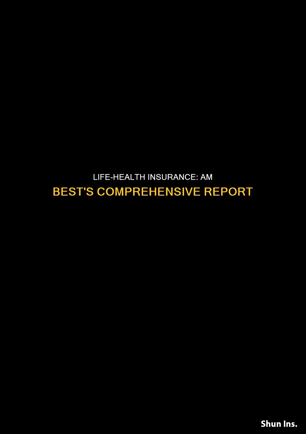 am best insurance report life-health edition