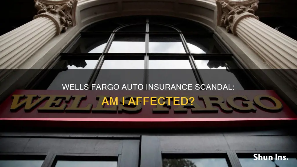 am I affected by wells fargo auto insurance scandal