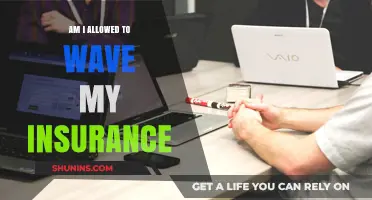Understanding Waiving Insurance: Your Rights and Options