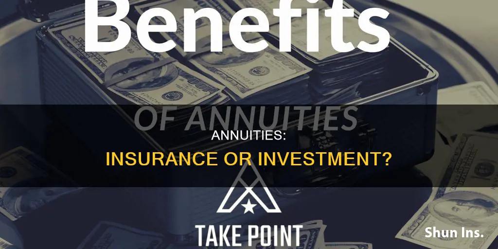 are annunities considered insurance or investments