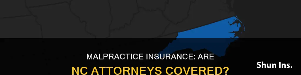 are attorneys in North Carolina rewuired to carry malpractice insurance