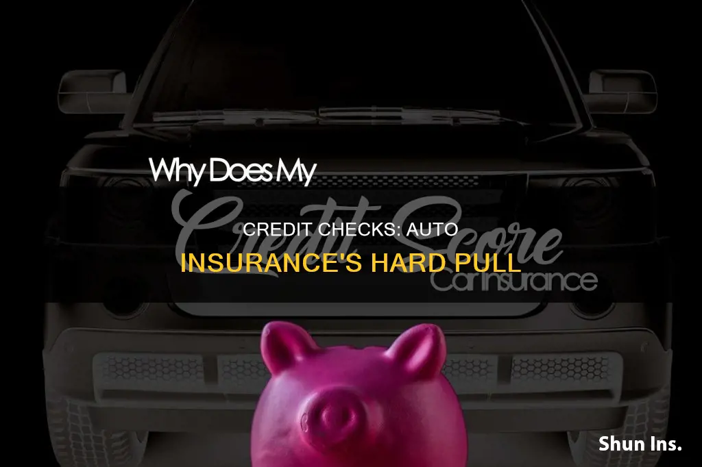 are auto insurance hard credit pulls