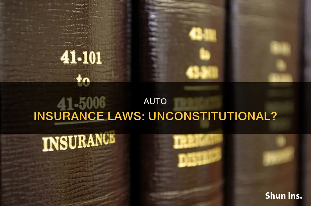 are auto insurance laws unconstitutional