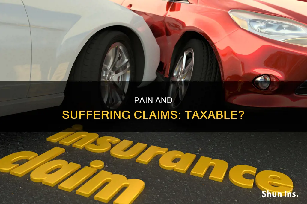 are auto insurance pain and suffeing claims taxable