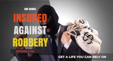 How Safe Are Banks? Insured Against Robberies?