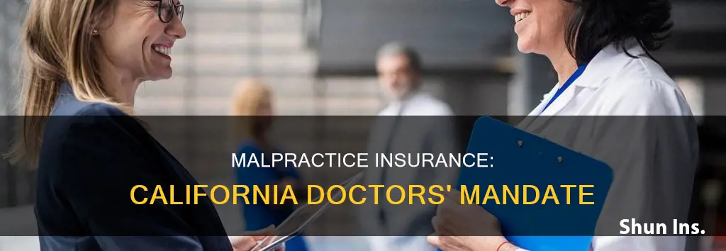 are california doctors mandated to carry malpractice insurance