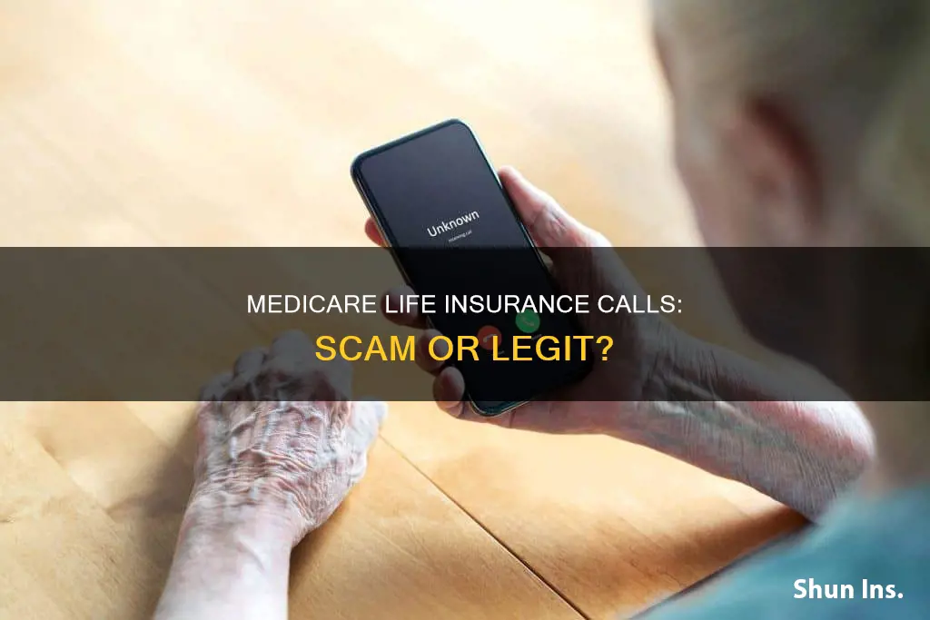 are calls about medicare life insurance a scam