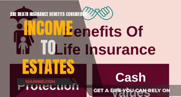 Death Insurance Benefits: Income for Estates?