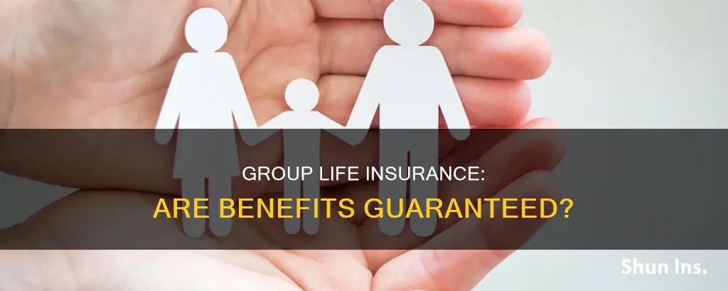 are group life insurance guaranteed