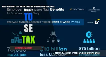 Are Guaranteed Health Insurance Payments Subject to Self-Employment Tax?