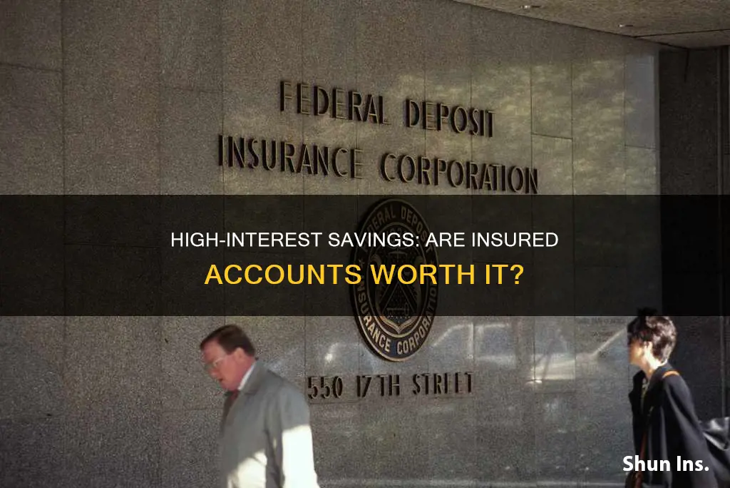 are high interest savings accounts insured