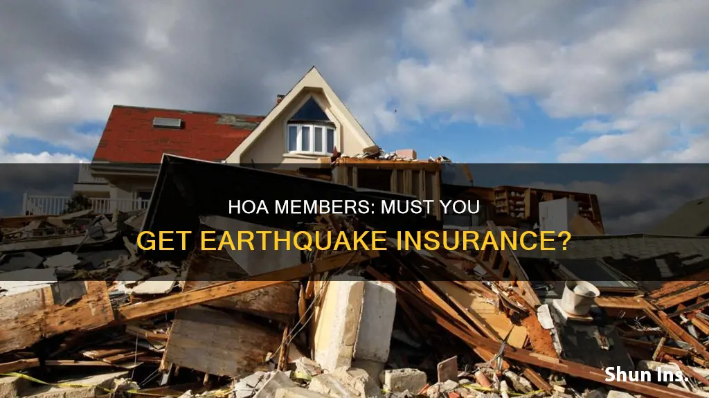 are homeowners in hoa required to get earthquake insurance