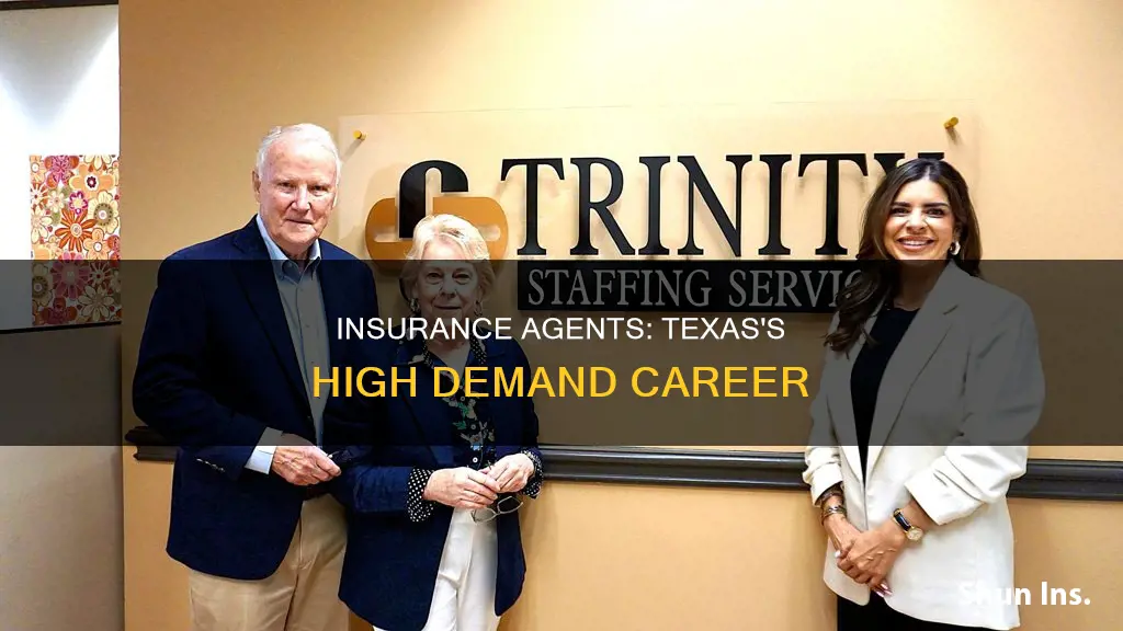 are insurance agents in high demand in Texas