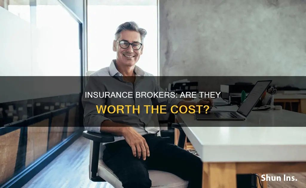 are insurance brokers worth it