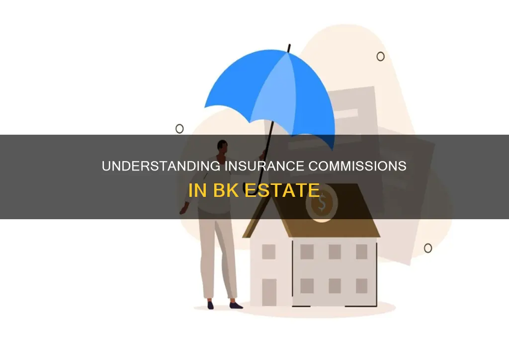 are insurance commisions part of bk estate