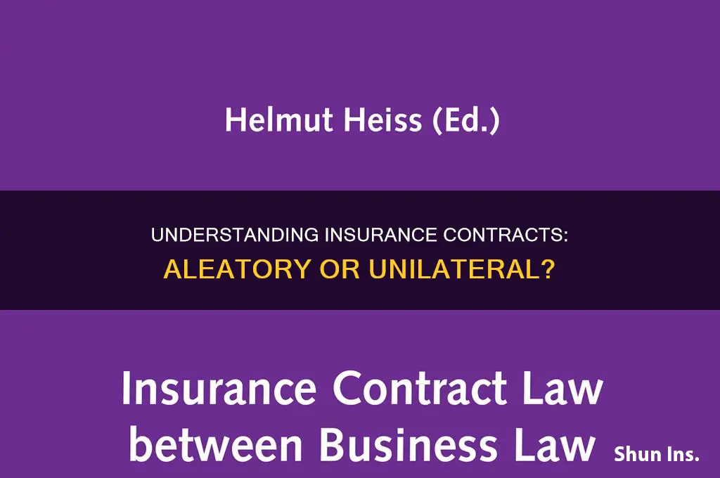 are insurance contracts aleatory or unilateral