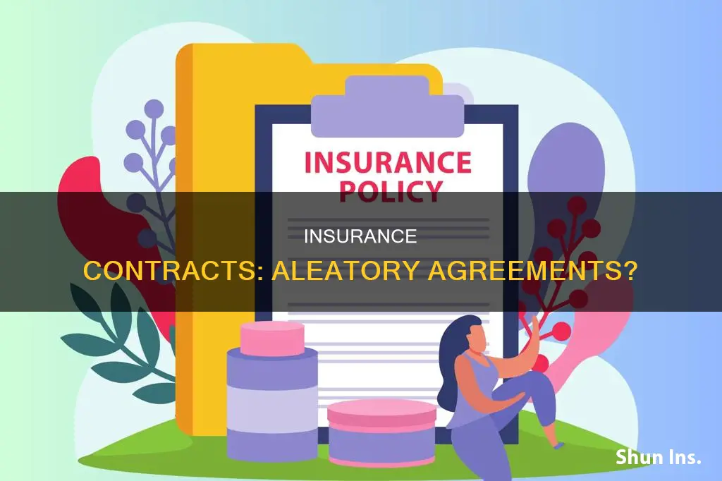 are insurance contracts considered contracts aleatory