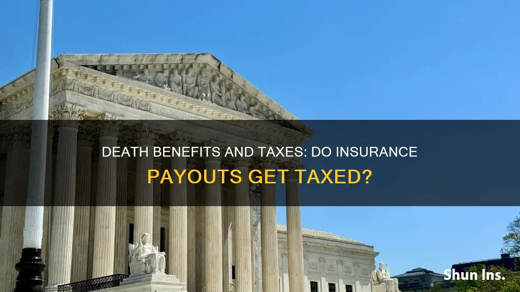 are insurance death benefits reported to the irs