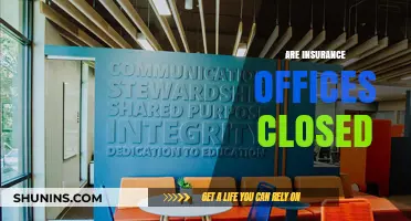 Insurance Offices: Are They Open or Closed?