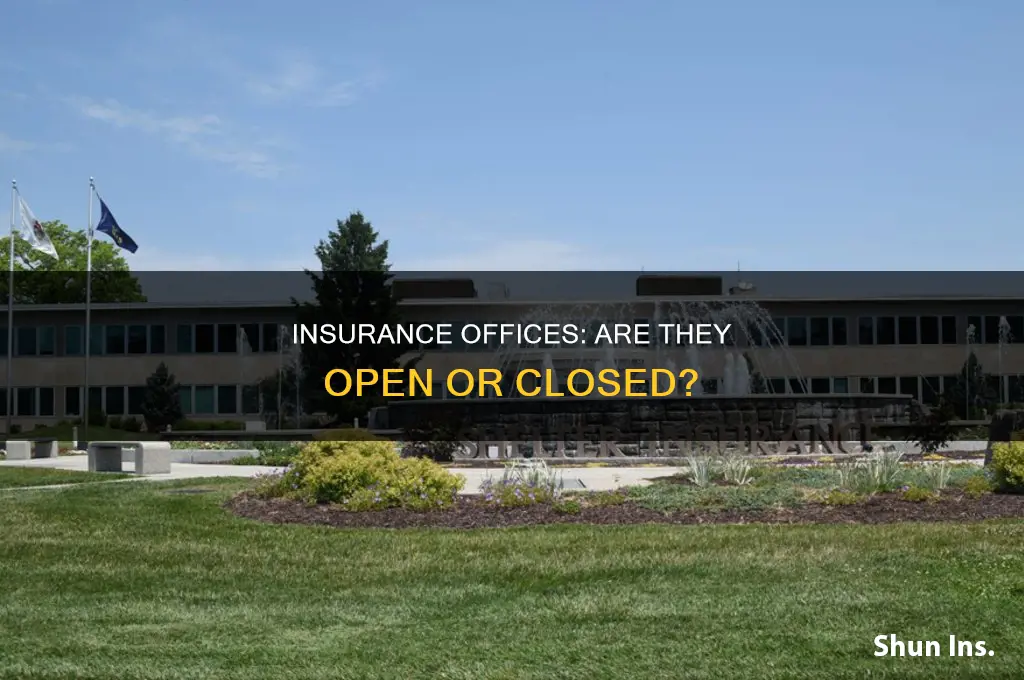 are insurance offices closed