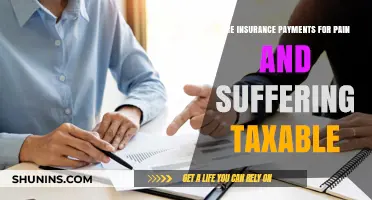 Pain and Suffering Insurance Payments: Are They Taxable?