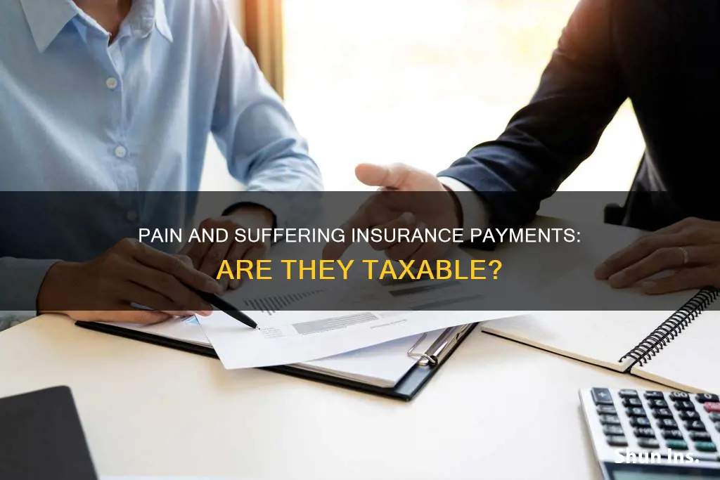 are insurance payments for pain and suffering taxable