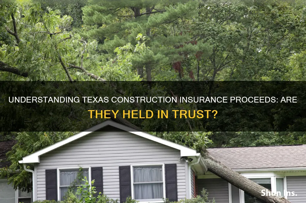 are insurance proceeds held in trust texas construction