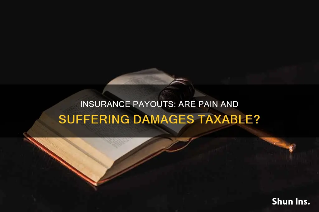 are insurance proceeds taxable pain and suffering