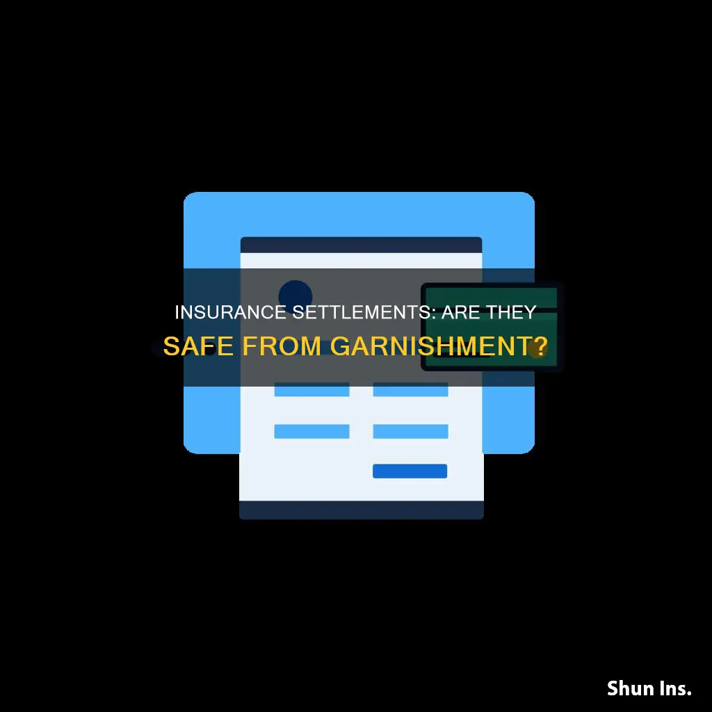 are insurance settlement payments subject to garnishment