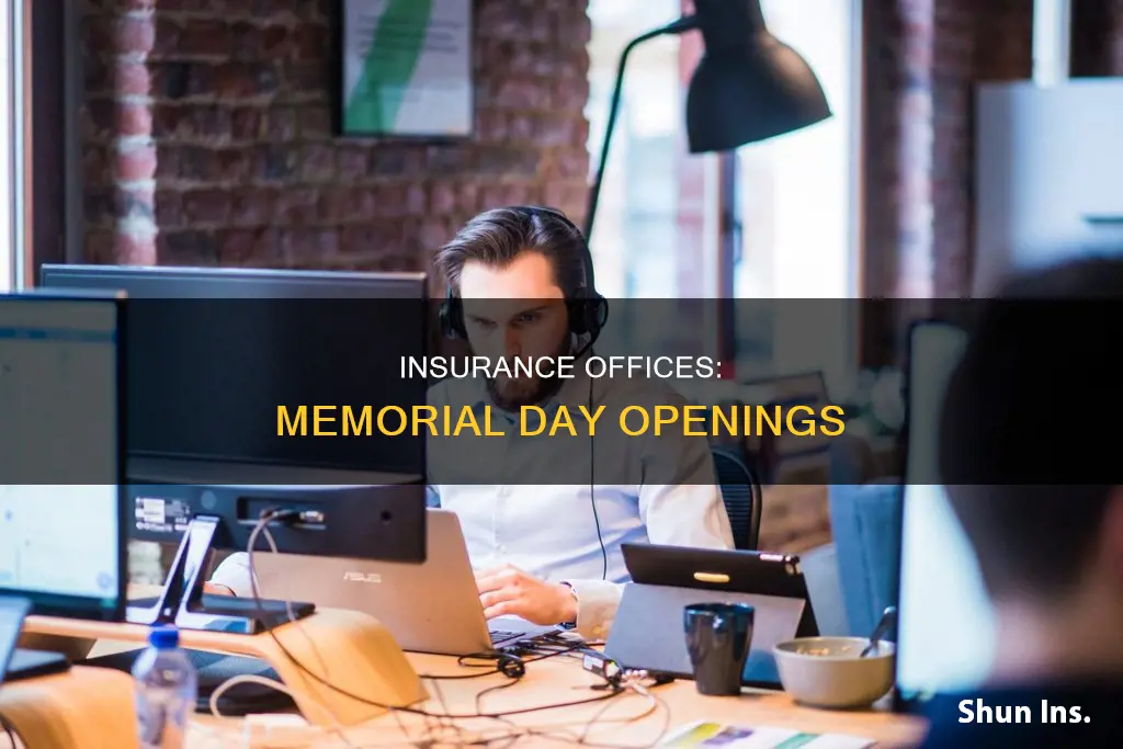 are insurances places open on memorial day