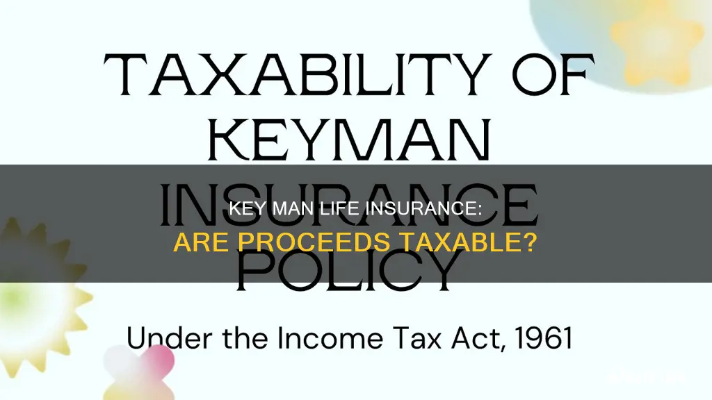 are key man life insurance proceeds taxable