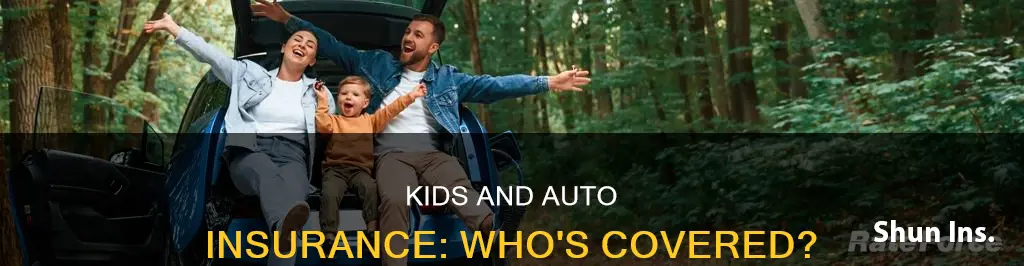 are kids automatically included in auto insurance