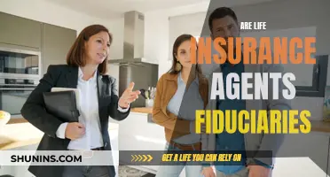 Understanding Life Insurance Agents: Are They Fiduciaries?