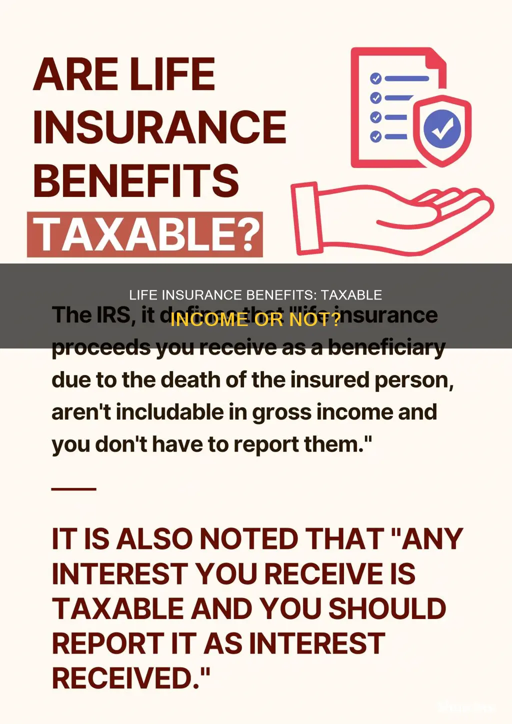 are life insurance benefits received are taxable income true false