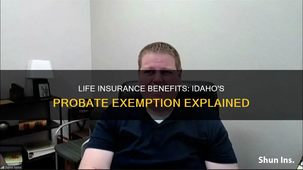 are life insurance benefits subject to probate in idaho