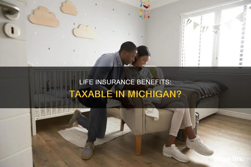 are life insurance benefits taxable in Michigan