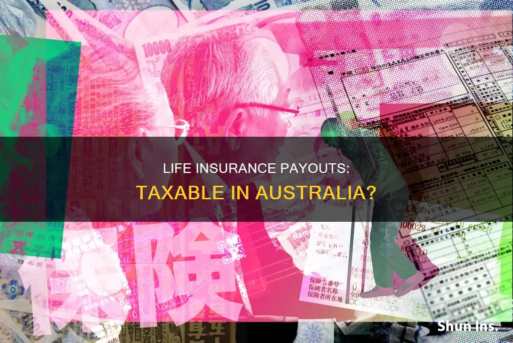 are life insurance payouts taxable in australia ato