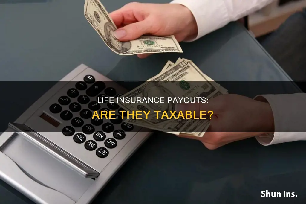 are life insurance payouts taxable