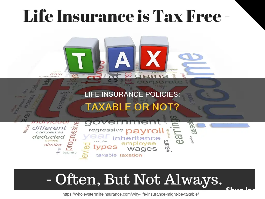 are life insurance pilicies subject to tax