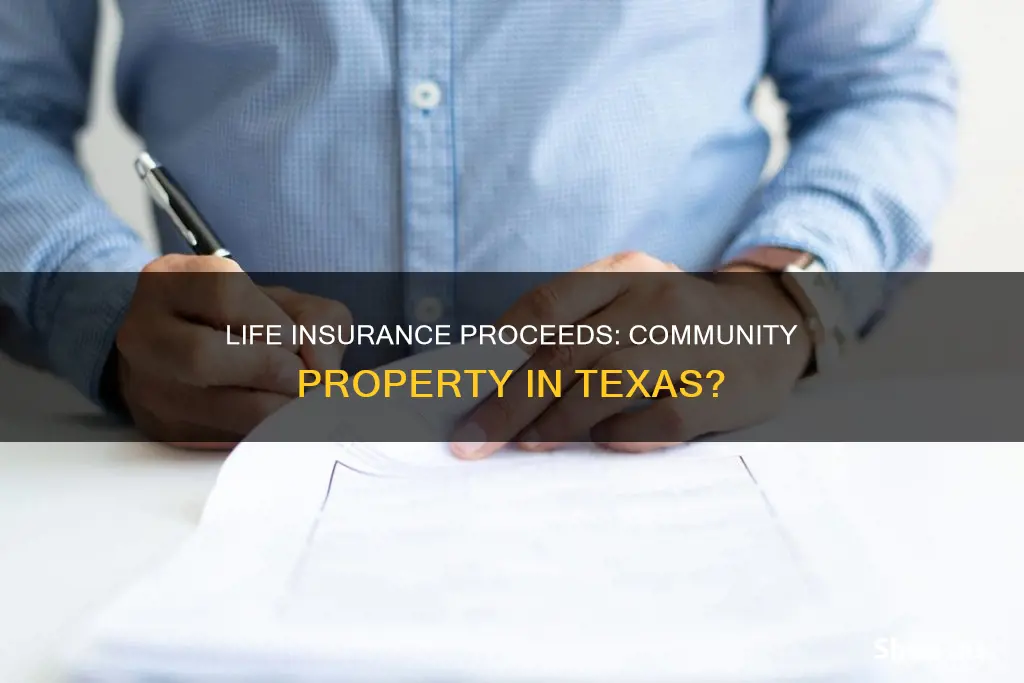 are life insurance proceeds community property in Texas