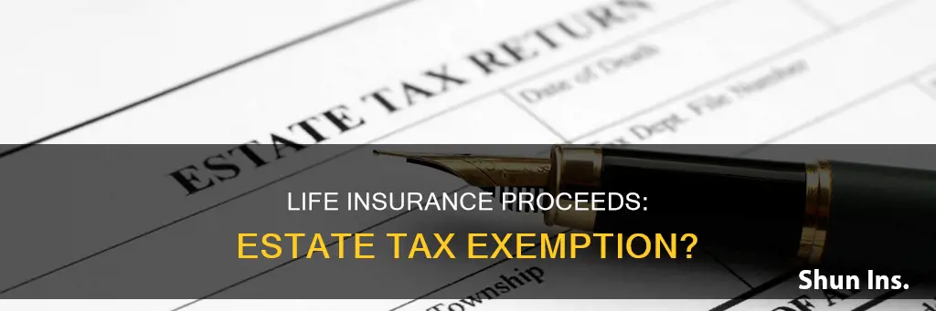 are life insurance proceeds exempt from estate tax