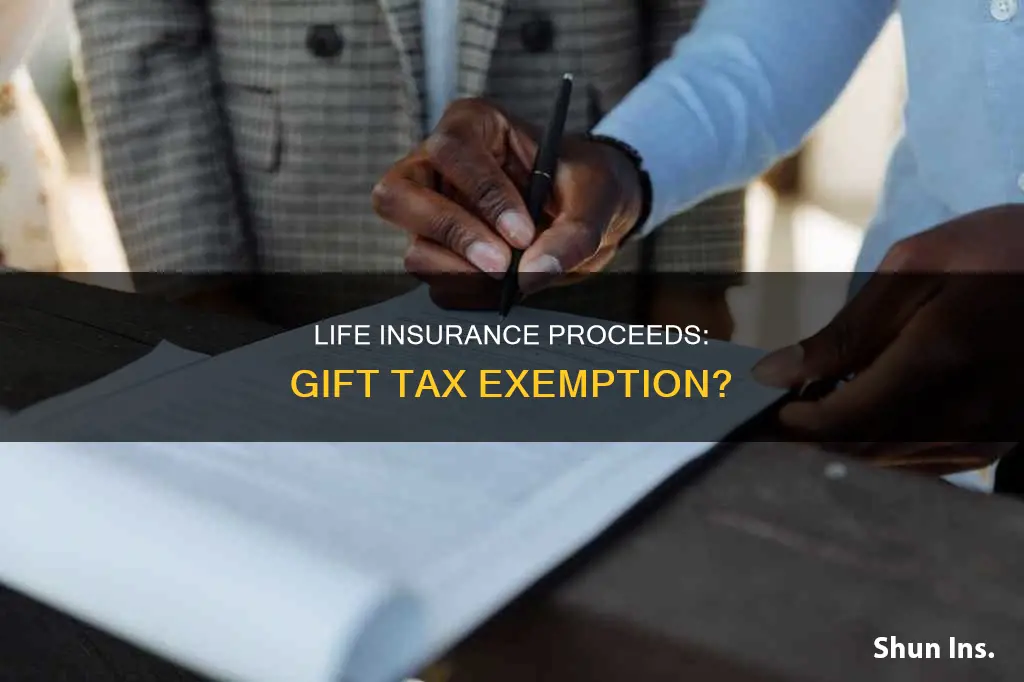 are life insurance proceeds exempt from gift tax