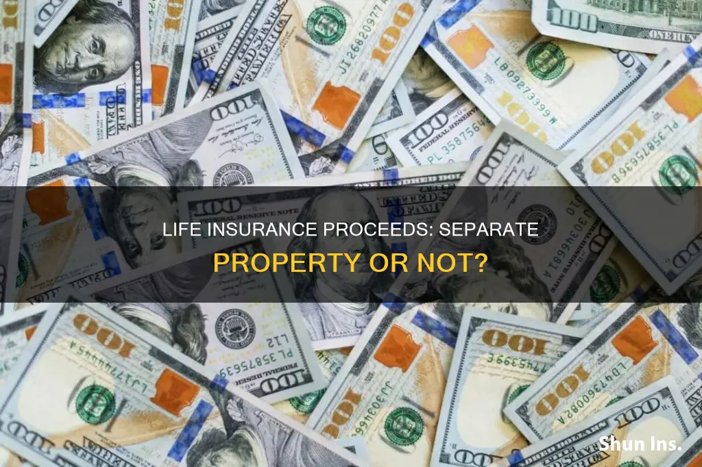 are life insurance proceeds separate property