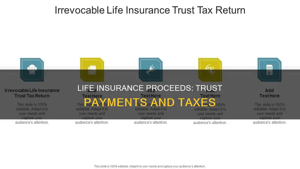 are life insurance proceeds taxable if paid to a trust