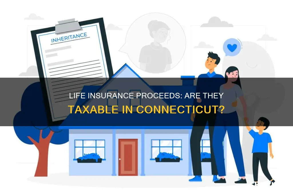 are life insurance proceeds taxable in connecticut