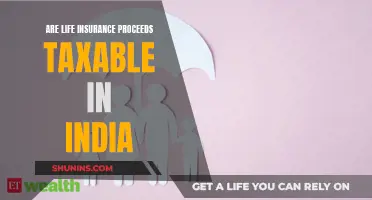 Life Insurance Proceeds: Taxable in India?