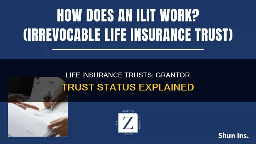 are life insurance trusts grantor trusts