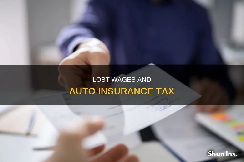 are lost wages paid by auto insurance taxable