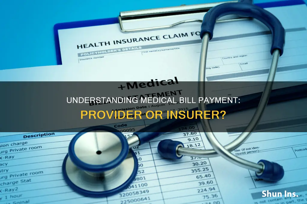 are medical bills paid to provider or insurer