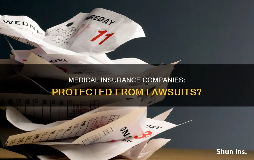 are medical insurance companies protected from being sued